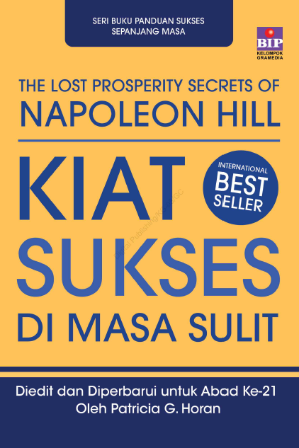 The Lost Prosperity Secrets Of Napoleon Hill Kiat Sukses di Masa Sulit